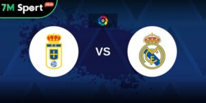 Soi Kèo Real Oviedo Vs Real Madrid 2h30 25/8 – Vòng 1 La Liga